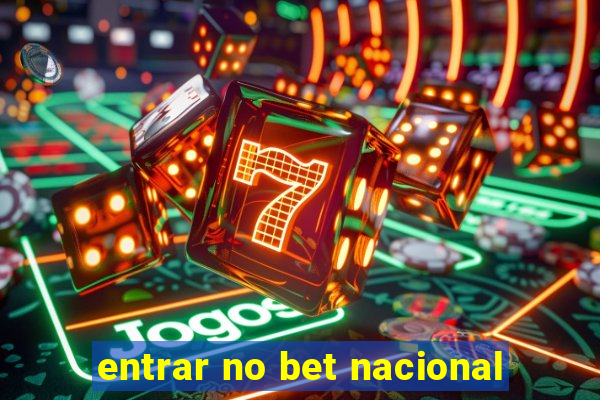 entrar no bet nacional